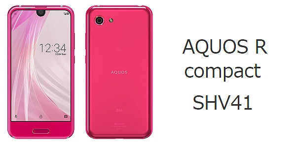 AQUOS R compact SHV41 au