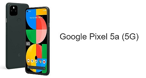 Pixel 5a（5G）